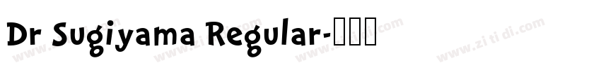 Dr Sugiyama Regular字体转换